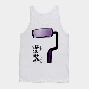 They See Me Rollin’ Tank Top